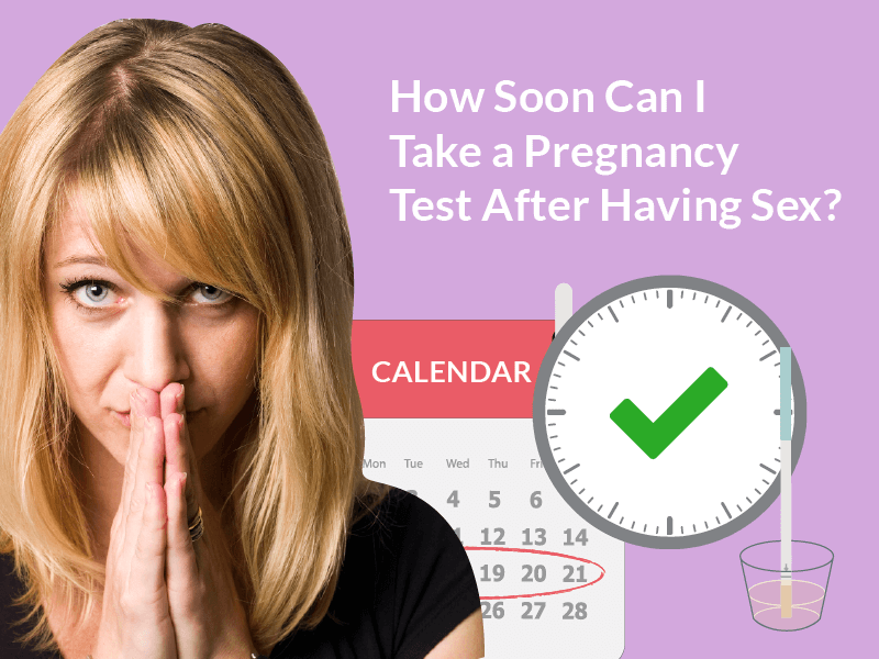How Soon After Sex You Can Take Pregnancy Test And How Accurate It My 0833